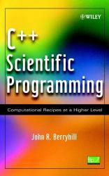 C++ Scientific Programming: Computational Recipes at a Higher Level (Hardback)