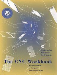 CNC Workbook : Computer Numerical Control Programming Made Easy -With 3.5" Disk