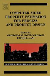 COMPUTER AIDED PROPERTY ESTIMATION FOR PROCESS AND PRODUCT DESIGN: COMP