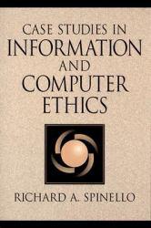 Case Studies in Information and Computer Ethics