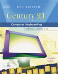 Century 21 Computer Keyboarding : Essentials, Lessons 1-75