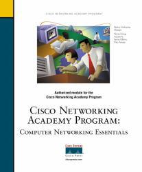 Cisco Networking Academy Program : Computer Networking Essentials