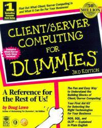 Client / Server Computing for Dummies