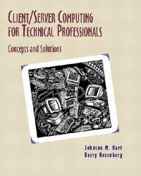 Client/Server Computing for Technical Professionals : Concept and Solutions