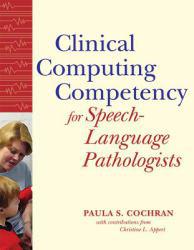 Clinical Computing Competency for Speech-Language Pathologists