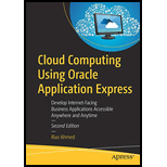 Cloud Computing Using Oracle Application Express: Develop Internet-Facing Business Applications Accessible Anywhere and Anytime