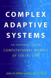 Complex Adaptive Systems: An Introduction to Computational Models of Social Life