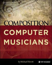 Composition for Computer Musicians - With CD