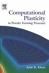 Computational Plasticity In Powder Forming Processes