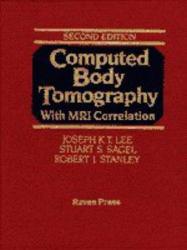 Computed Body Tomography with MRI Correlation : Volume 1 and Volume 2