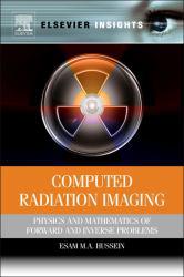 Computed Radiation Imaging: Physics And Mathematics Of Forward And Inve