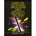 Computer Accounting Applications, Using Lotus 1-2-3 Release 2.2 or Later : A Workbook to Be Used with Financial - Managerial or Accounting Principles Courses