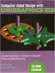 Computer Aided Design With Unigraphics NX3 - With CD