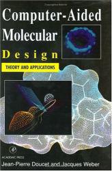 Computer-Aided Molecular Design : Theory and Applications