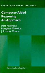 Computer-Aided Reasoning : An Approach