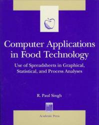 Computer Application in Food Technology : Use of Spreadsheets in Graphical, Statistical, and Process Analysis