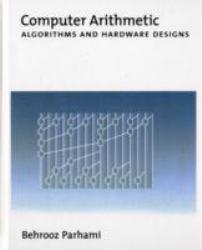 Computer Arithmetic : Algorithms and Hardware Designs