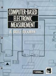 Computer-Based Electronic Measurement : An Introductory Electronics Laboratory Workbook Based on Labview and Virtual Bench