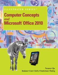 Computer Concepts and Microsoft Office 2010