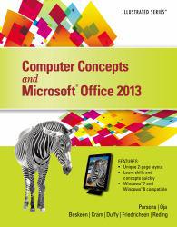 Computer Concepts and Microsoft Office 2013: Illustrated (Looseleaf)