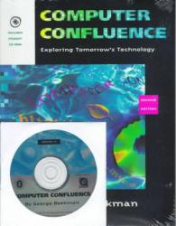 Computer Confluence Exploring Tomorrow's Technology / With CD-ROM