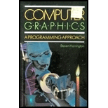 Computer Graphics: A Programming Approach