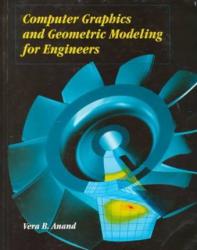 Computer Graphics and Geometric Modeling for Engineers (Paperback Edition)