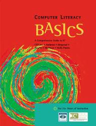 Computer Literacy BASICS: A Comprehensive Guide to IC3 (Paperback)