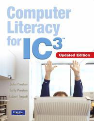 Computer Literacy for Ic3, Unit 1, Updated