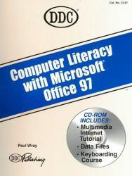 Computer Literacy with Microsoft Office 97 / With CD-ROM