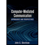 Computer-Mediated Communication: Approaches and Perspectives