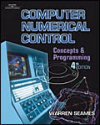 Computer Numerical Control : Concepts and Programming / With CD