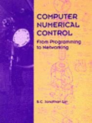 Computer Numerical Control : Essentials in Programming and Networking