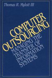 Computer Outsourcing : Managing the Transition of Information Systems