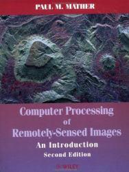 Computer Processing of Remotely-Sensed Images : An Introduction / With CD