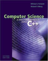 Computer Science : A Structured Approach Using C++