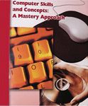 Computer Skills and Concepts : A Mastery Approach