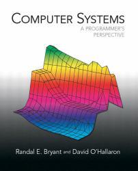 Computer Systems : A Programmer's Perspective