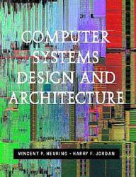 Computer Systems Design and Architecture