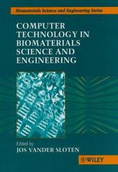 Computer Tech. in Biomaterials Science and Engineering