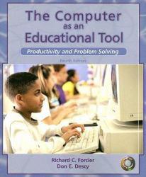 Computer as an Educational Tool : Productivity and Problem Solving / With CD