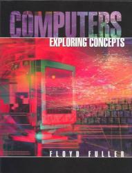 Computers : Exploring Concepts