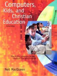 Computers, Kids and Christian Education