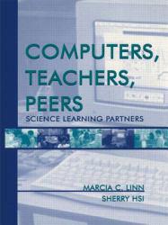 Computers, Teachers, Peers : Science Learning Partners / With CD-ROM
