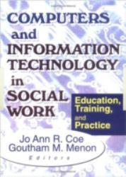 Computers and Information Tech. in Social Work (Paperback)