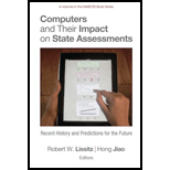 Computers and Their Impact on State Assessments: Recent History and Predictions for the Future
