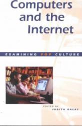 Computers and the Internet : Examining Pop Culture