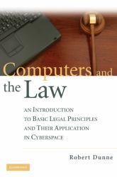 Computers and the Law: An Introduction to Basic Legal Principles and Their Application in Cyberspace