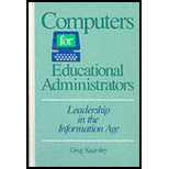 Computers for Educational Administrators : Leadership in the Information Age