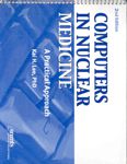 Computers in Nuclear Medicine: A Practical Approach